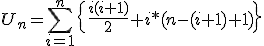 U_n = \sum_{i=1}^n \{ \frac{i(i+1)}{2} + i*(n-(i+1)+1) \}